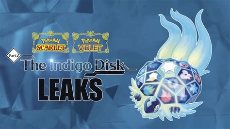 pokemon indigo disk leaks|Pokemon Scarlet and Violet DLC: The Indigo Disk Leaks So Far